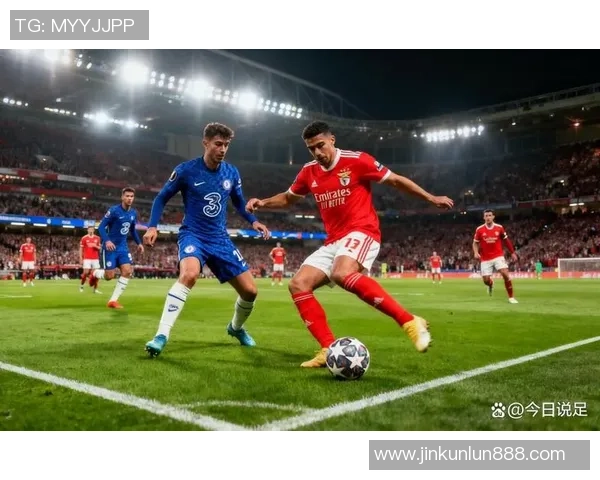 西甲激战切尔西与拜仁平局点球大战成焦点瞬间战术解析