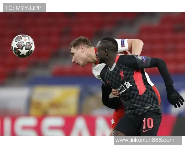 友谊赛莱比锡与利物浦战平补时争议进球引发全场热议